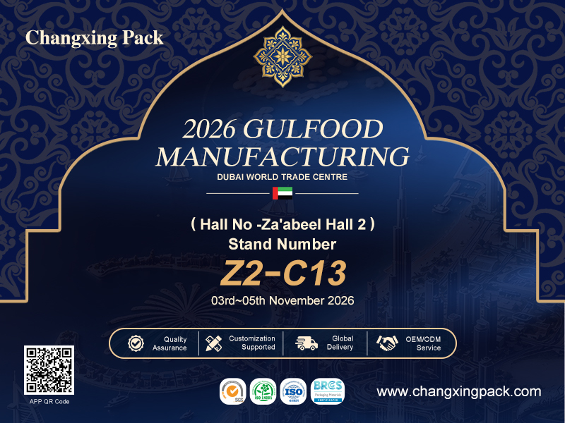 kasus perusahaan terbaru tentang Changxing Pack Mengundang Anda ke Gulfood Manufacturing 2026 Dubai - Stand Z2-C13, Za'abeel Hall 2, 3-5 Nov
